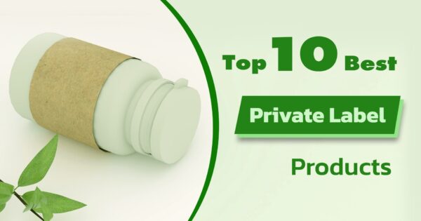 Top 10 Best Private Label Products to Sell Top 10 Best Private Label Products to Sell