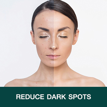 Reduce dark spots Reduce dark spots