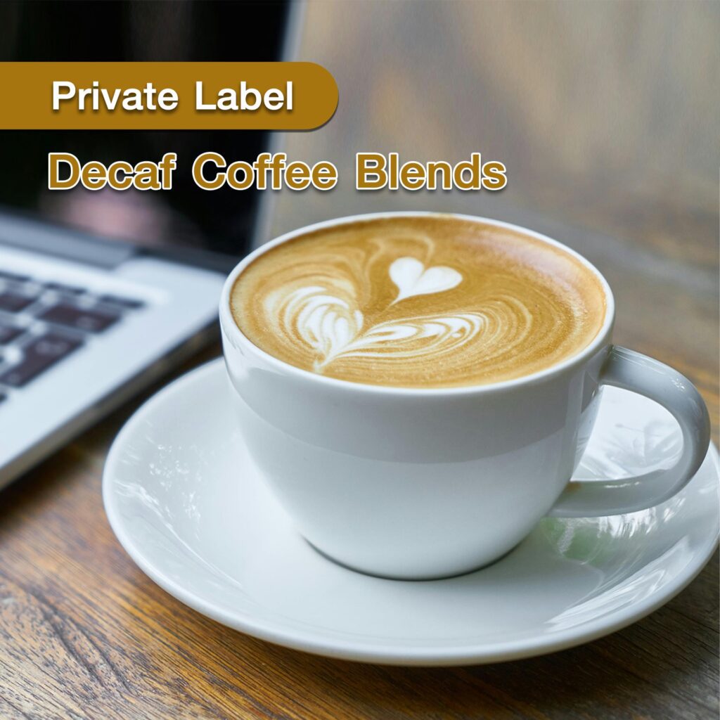 Choosing the Right Private Label Decaffeinated Coffee Supplier
